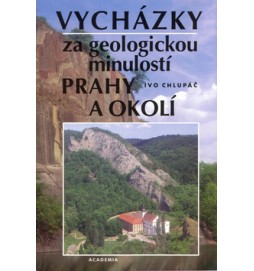 Vycházky za geologickou minulostí Prahy a okolí