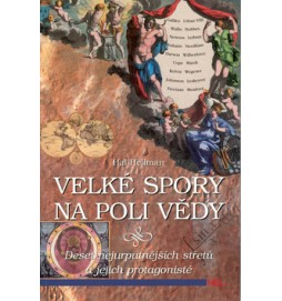 Velké spory na poli vědy