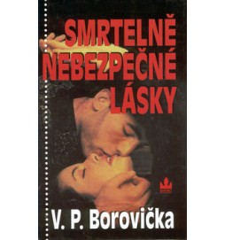 Smrtelně nebezpečné lásky