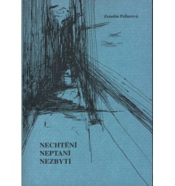 Nechtění, neptaní, nezbytí