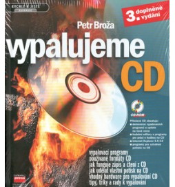 Vypalujeme CD + CD ROM 3.vyd.