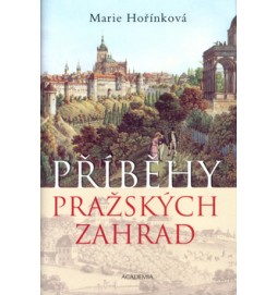 Příběhy pražských zahrad