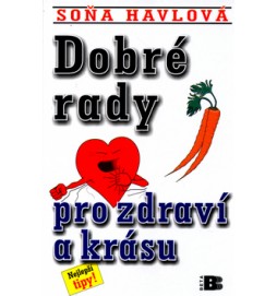 Dobré rady pro zdraví a krásu