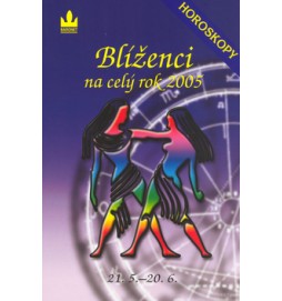 Horoskopy na celý rok 2005 Blíženci