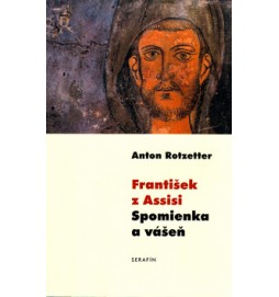 František z Assisi Spomienka a vášeň