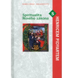 Spiritualita Nového zákona s Henricem Pidyartem