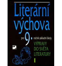 Literární výchova pro 9.ročník základní školy