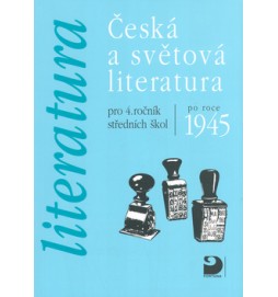 Česká a světová literatura pro 4.ročník středních škol