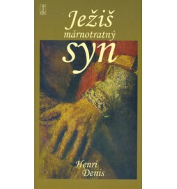 Ježiš - márnotratný syn