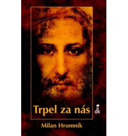 Trpel za nás