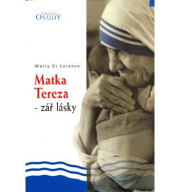 Matka Tereza - zář lásky