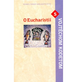 O Eucharistii s Vojtechom Kodetom