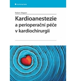 Kardioanestezie a perioperační péče v kardiochirurgii