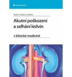 Akutní poškození a selhání ledvin v klinické medicíně