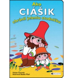 Ako Ciášik chránil jeleniu studničku