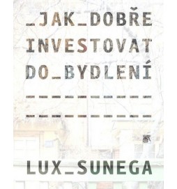 Jak dobře investovat do bydlení