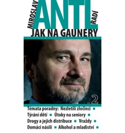 Miroslav Antl radí jak na gaunery 2