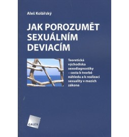 Jak porozumět sexuálním deviacím?