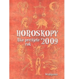 Horoskopy Ako prežijete rok 2009