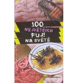 100 největších FUJ! na světě