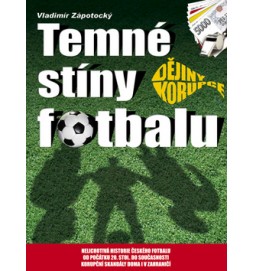 Temné stíny fotbalu