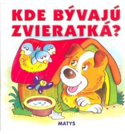 Kde bývajú zvieratká?