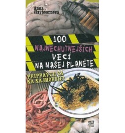 100 najnechutnejších vecí na našej planéte