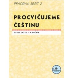 Procvičujeme češtinu Český jazyk 4.ročník Pracovní sešit II