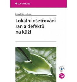 Lokální ošetřování ran a defektů na kůži