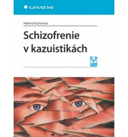 Schizofrenie v kazuistikách