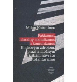 Fašizmus, národný socializmus a komunizmus