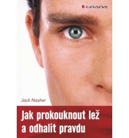 Jak prokouknout lež a odhalit pravdu