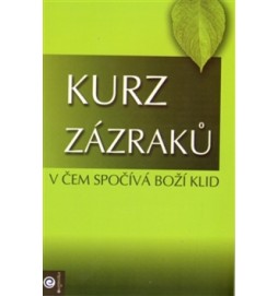 Kurz zázraků V čem spočívá boží klid