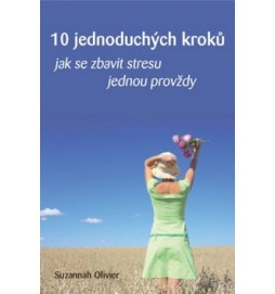 10 jednoduchých kroků jak se zbavit stresu jednou provždy