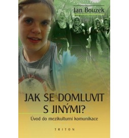 Jak se domluvit s jinými?