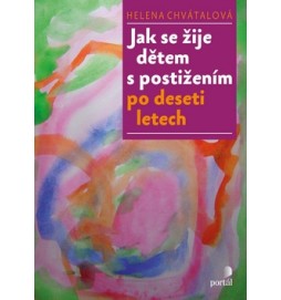 Jak se žije dětem s postižením po deseti letech