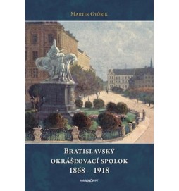 Bratislavský okrášľovací spolok 1868 - 1918