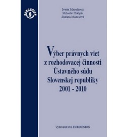 Výber právnych viet z rozhodovacej činnosti Ústavneho súdu Slovenskej republiky