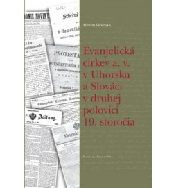 Evanjelická  cirkev a. v. v Uhorsku a Slováci v druhej polovici 19. storočia