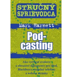 Stručný sprievodca Pod-casting