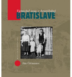 Vyrastal som v brazílskej Bratislave