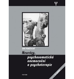 Neurózy, psychosomatická onemonění a psychoterapie