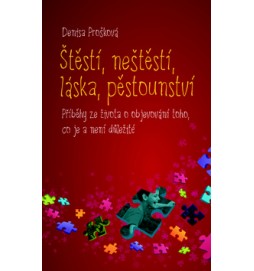 Štěstí, neštěstí, láska, pěstounství