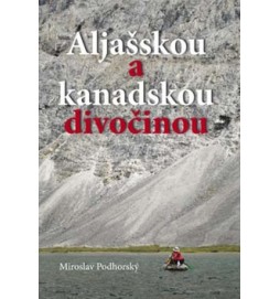 Aljašskou a kanadskou divočinou