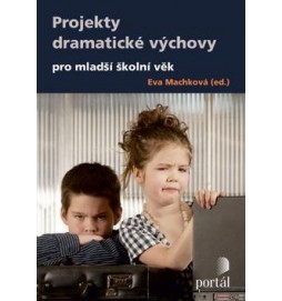 Projekty dramatické výchovy pro mladší školní věk