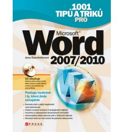 1001 tipů a triků pro Microsoft Word 2007/2010 + CD ROM