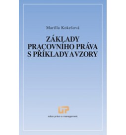 Základy pracovního práva s příklady a vzory