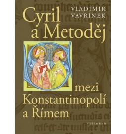 Cyril a Metoděj mezi Konstantinopolí a Římem