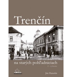 Trenčín na starých pohľadniciach