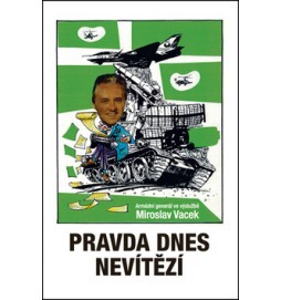 Pravda dnes nevítězí